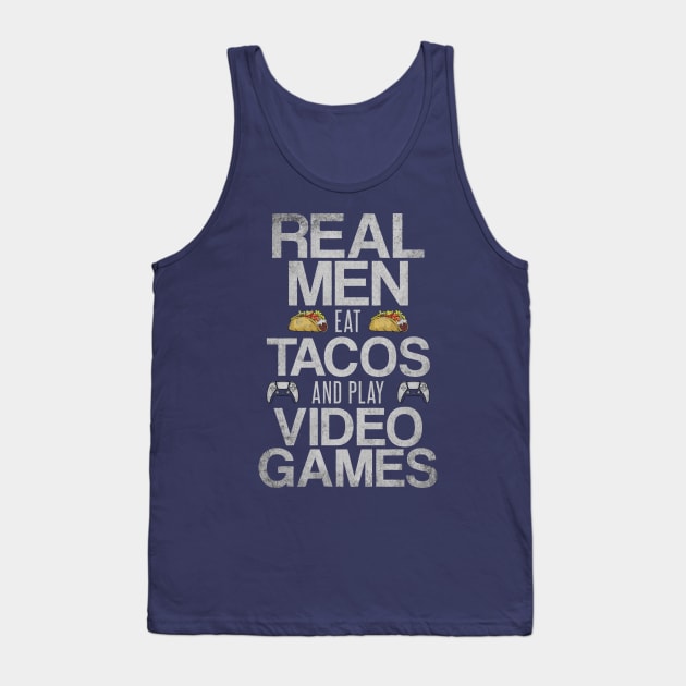 Real Men Eat Tacos and Play Video Games Funny Gaming Quote Tank Top by Arteestic